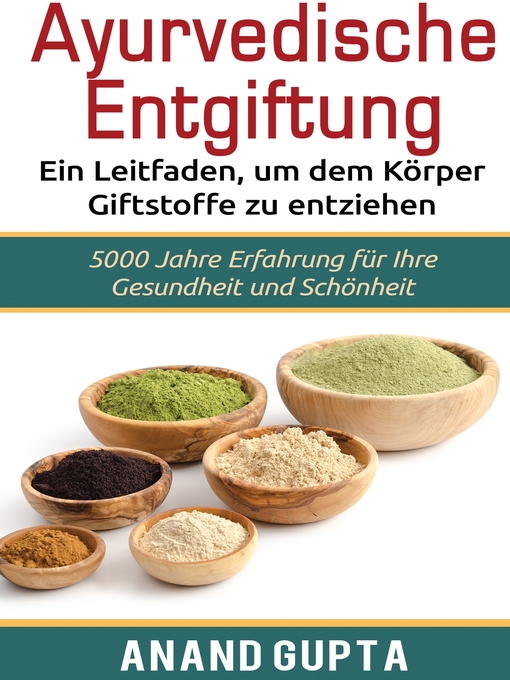 Cover image for Ayurvedische Entgiftung --Ein Leitfaden, um dem Körper Giftstoffe zu entziehen